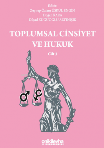 Toplumsal Cinsiyet ve Hukuk - Cilt 3 | Doğan Kara | On İki Levha Yayın