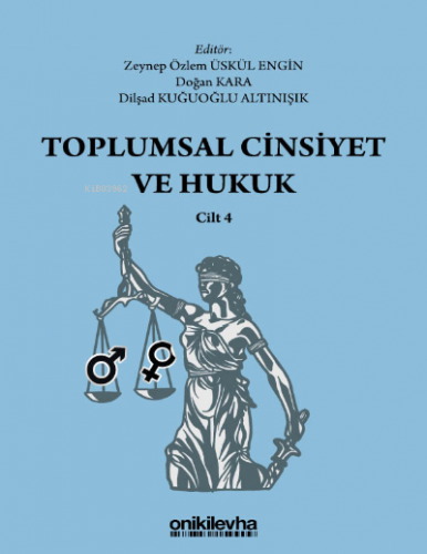 Toplumsal Cinsiyet ve Hukuk - Cilt 4 | Doğan Kara | On İki Levha Yayın