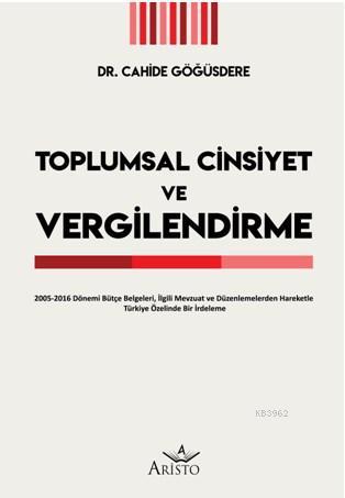 Toplumsal Cinsiyet ve Vergilendirme | Cahide Göğüsdere | Aristo Yayıne