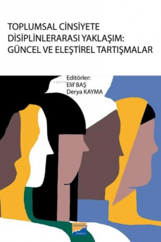 Toplumsal Cinsiyete Disiplinlerarası Yaklaşım: Güncel ve Eleştirel Tar