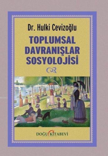 Toplumsal Davranışlar Sosyolojisi | Hulki Cevizoğlu | Doğu Kitabevi