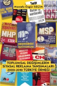 Toplumsal Değişimlerin Siyasal Reklama Yansımaları | Mustafa Özgür Seç