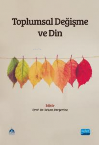 Toplumsal Değişme ve Din | Erkan Perşembe | Nobel Akademik Yayıncılık