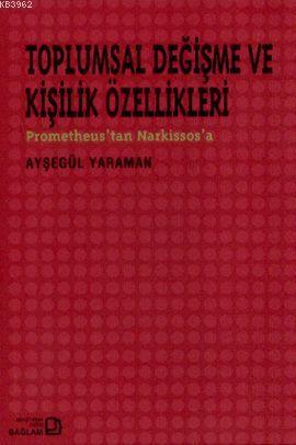 Toplumsal Değişme ve Kişilik Özellikleri | Ayşegül Yaraman | Bağlam Ya