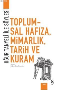 Toplumsal Hafıza, Mimarlık, Tarih ve Kuram | Erhan Berat Fındıklı | Ev