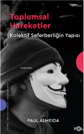 Toplumsal Hareketler – Kolektif Seferberliğin Yapısı– | Paul Almeida |