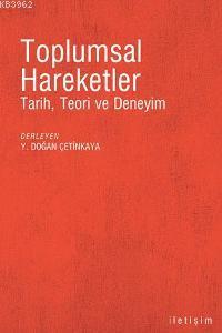 Toplumsal Hareketler; Tarih, Teori ve Deneyim | Y. Doğan Çetinkaya | İ