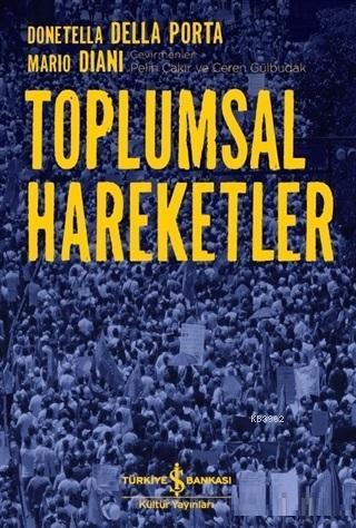 Toplumsal Hareketler | Donetella Della Porta | Türkiye İş Bankası Kült