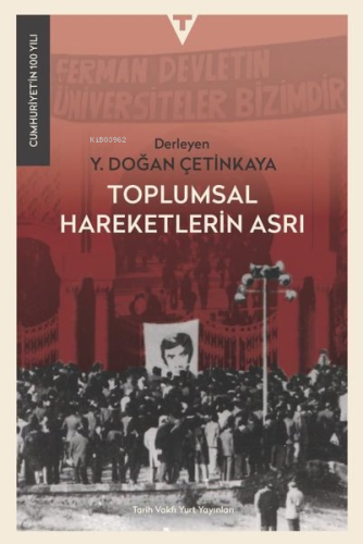 Toplumsal Hareketlerin Asrı | Y. Doğan Çetinkaya | Tarih Vakfı Yurt Ya