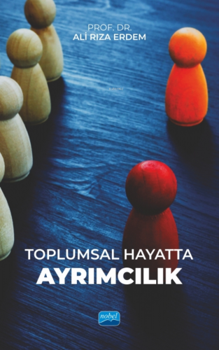 Toplumsal Hayatta Ayrımcılık | Ali Rıza Erdem | Nobel Akademik Yayıncı