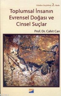 Toplumsal İnsanın Evrensel Doğası ve Cinsel Suçlar | Cahit Can | Siyas