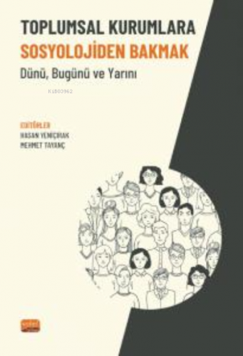 Toplumsal Kurumlara Sosyolojiden Bakmak ;Dünü, Bugünü ve Yarını | Hasa