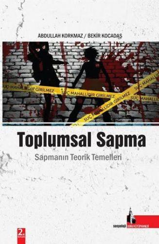 Toplumsal Sapma; Sapmanın Teorik Temelleri | Abdullah Korkmaz | Doğu K