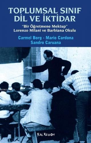 Toplumsal Sınıf Dil ve İktidar; "Bir Öğretmene Mektup" - Lorenzo Milan