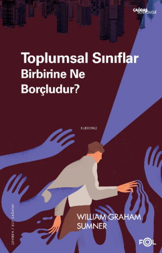 Toplumsal Sınıflar Birbirine Ne Borçludur? | William Graham Sumner | F