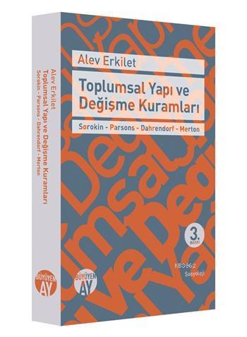 Toplumsal Yapı ve Değişme Kuramları | Alev Erkilet | Büyüyen Ay Yayınl