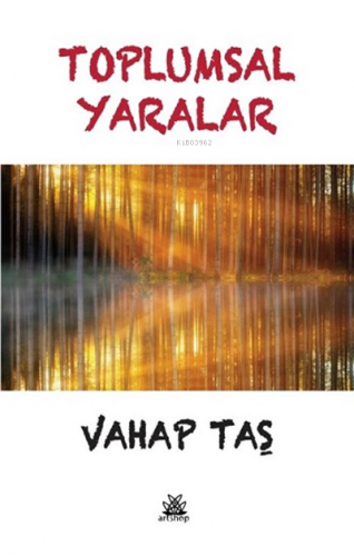 Toplumsal Yaralar | Vahap Taş | Artshop Yayıncılık