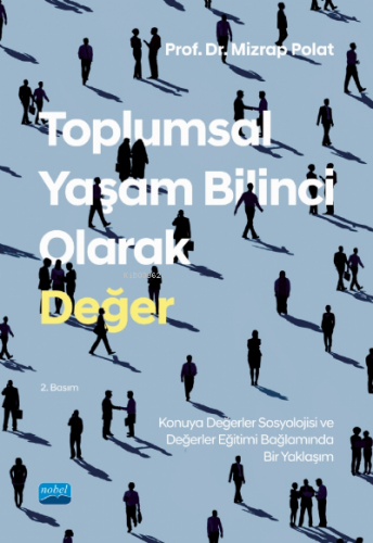 Toplumsal Yaşam Bilinci Olarak DEĞER | Mizrap Polat | Nobel Akademik Y