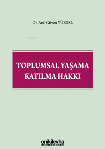 Toplumsal Yaşama Katılma Hakkı | Anıl Güven Yüksel | On İki Levha Yayı