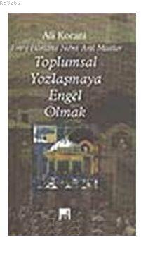 Toplumsal Yozlaşmaya Engel Olmak | Ali Korani | İhtar Yayıncılık