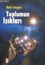 Toplumun Işıkları | Halit Ertuğrul | Timaş Yayınları