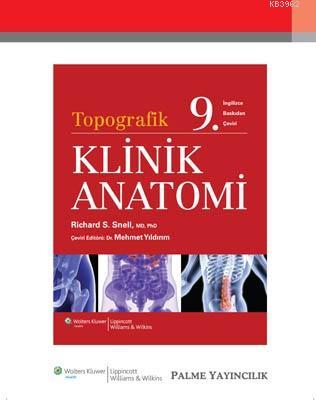 Topografik Klinik Anatomi | Richard S. Snell | Palme Yayınevi