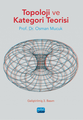 Topoloji ve Kategori Teorisi | Osman Mucuk | Nobel Akademik Yayıncılık