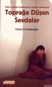 Toprağa Düşen Sevdalar | Vildan Yirmibeşoğlu | Hürriyet Kitap