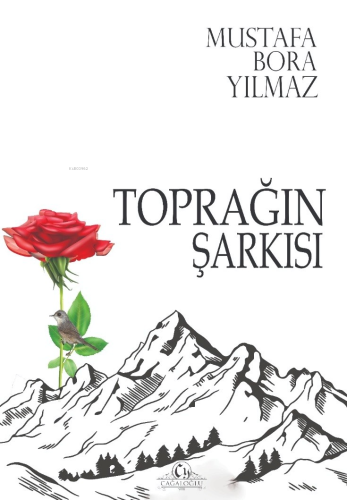 Toprağın Şarkısı | Mustafa Bora Yılmaz | Cağaloğlu Yayınevi