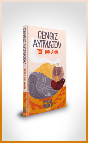 Toprak Ana | Cengiz Aytmatov | Ötüken Neşriyat