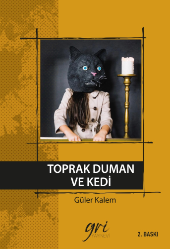 Toprak Duman ve Kedi | Güler Kalem | Gri Yayınevi