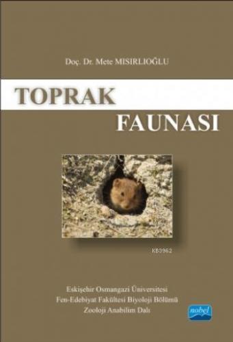 Toprak Faunası | Mete Mısırlıoğlu | Nobel Akademik Yayıncılık