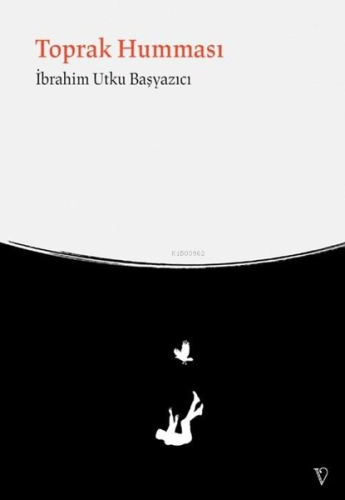 Toprak Humması | İbrahim Utku Başyazıcı | Vacilando Kitap