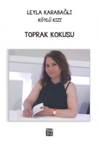 Toprak Kokusu | Leyla Karabağlı | Kutlu Yayınevi