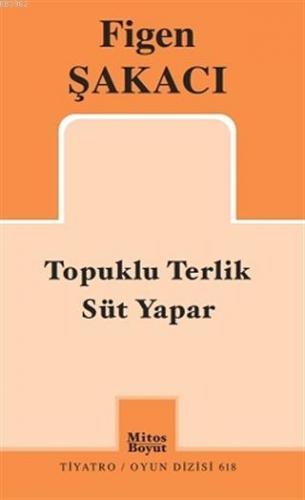 Topuklu Terlik Süt Yapar | Figen Şakacı | Mitos Boyut Yayınları