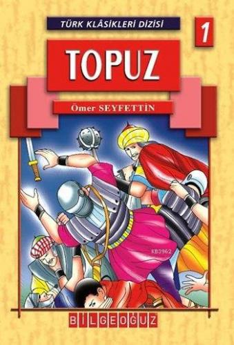 Topuz | Ömer Seyfettin | Bilge Oğuz Yayınları