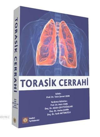 Torasik Cerrahi | Tahir Şevval Eren | İstanbul Tıp Kitabevi