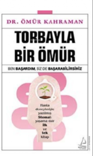 Torbayla Bir Ömür;Ben Başardım, Siz de Başarabilirsiniz | Ömür Kahrama