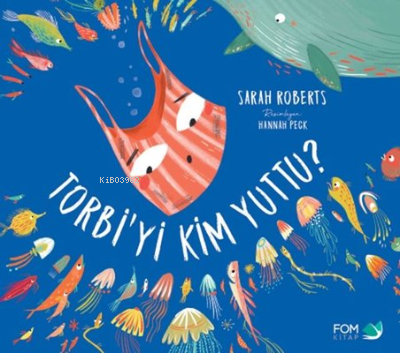 Torbiyi Kim Yuttu | Sarah Roberts | Fom Kitap