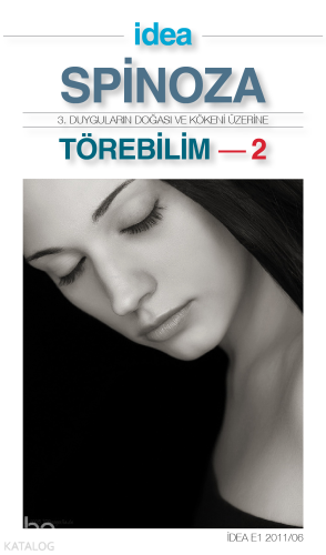 Törebilim 2 ;3. Duyguların Doğası ve Kökeni Üzerine | Benedictus de Sp