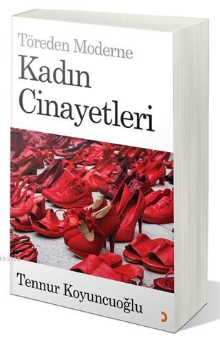 Töreden Moderne Kadın Cinayetleri | Tennur Koyuncuoğlu | Cinius Yayınl