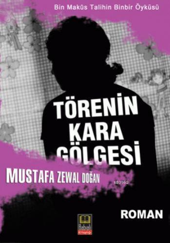 Törenin Kara Gölgesi | Mustafa Zewal Doğan | Babıali Kitaplığı