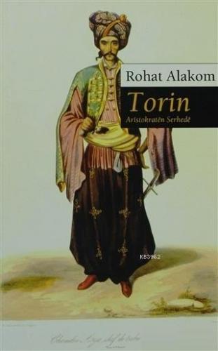 Torin; Aristokraten Serhede | Rohat Alakom | Avesta Yayınları