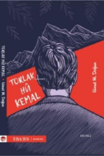 Torlak Hû Kemal | Umut M. Doğan | Uranus Yayınları