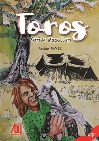 Toros; Yörük Masalları | Arslan Bayır | Baygenç Yayıncılık