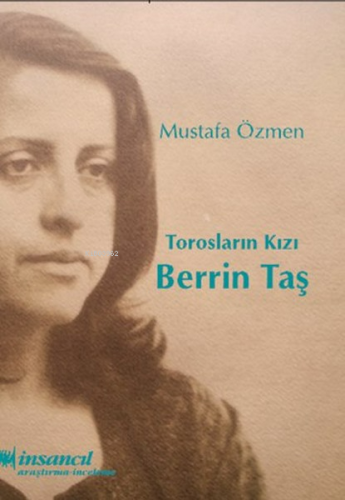 Torosların Kızı - Berrin Taş | Mustafa Özmen | İnsancıl Yayınları