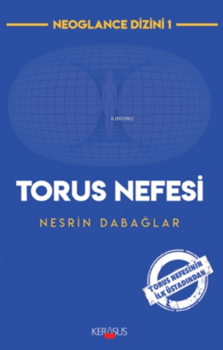 Torus Nefesi Torus Nefesinin İlk Üstadından | Nesrin Dabağlar | Kerasu