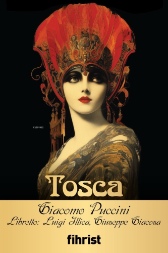 Tosca Opera Klasikleri: 04 | Giacomo Puccini | Fihrist Kitap