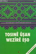 Tosıne Uşan | Wezire Eşo | Lis Basın Yayın