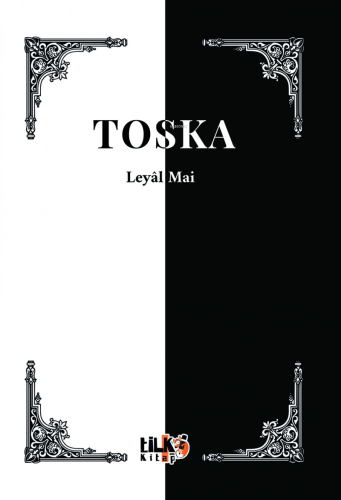 Toska | Leyâl Mai | Tilki Kitap